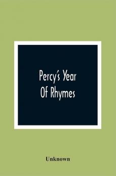 Percy'S Year Of Rhymes