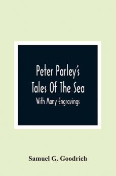 Peter Parley'S Tales Of The Sea