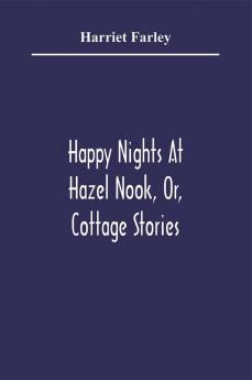 Happy Nights At Hazel Nook Or Cottage Stories