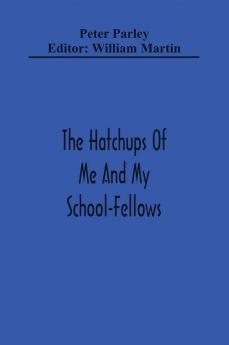 The Hatchups Of Me And My School-Fellows