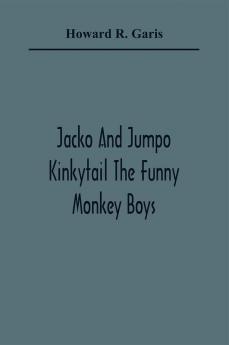 Jacko And Jumpo Kinkytail The Funny Monkey Boys