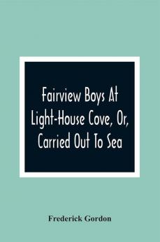 Fairview Boys At Light-House Cove Or Carried Out To Sea