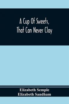 A Cup Of Sweets That Can Never Cloy