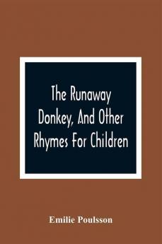 The Runaway Donkey And Other Rhymes For Children