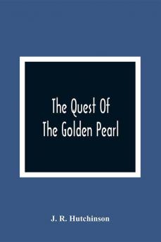 The Quest Of The Golden Pearl