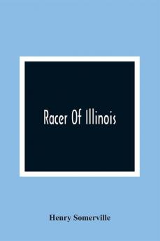 Racer Of Illinois