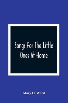 Songs For The Little Ones At Home