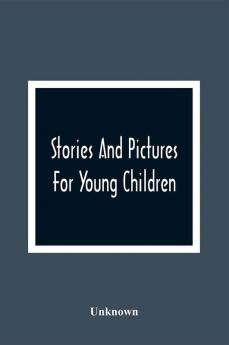 Stories And Pictures For Young Children