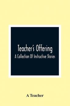 Teacher'S Offering