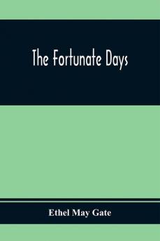 The Fortunate Days