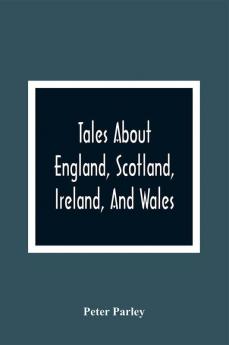 Tales About England Scotland Ireland And Wales