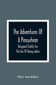 The Adventures Of A Pincushion