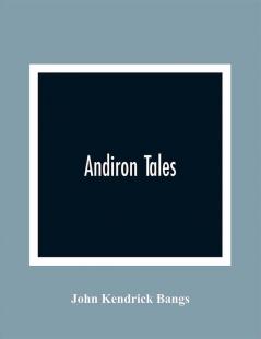 Andiron Tales