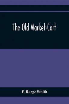 The Old Market-Cart