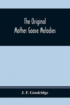 The Original Mother Goose Melodies