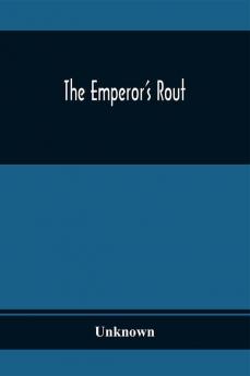 The Emperor'S Rout