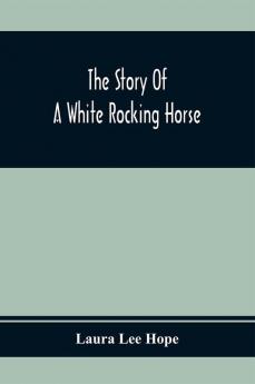 The Story Of A White Rocking Horse