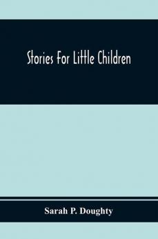 Stories For Little Children