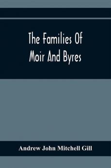 The Families Of Moir And Byres