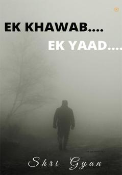 EK KHWAAB.... EK YAAD ~एक ख्वाब एक याद