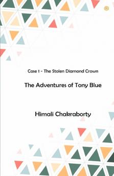 The Adventures of Tony Blue: Case 1 - The Stolen Diamond Crown