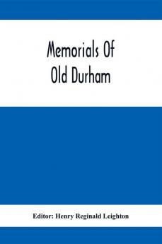 Memorials Of Old Durham