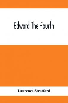 Edward The Fourth