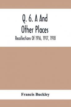 Q. 6. A And Other Places