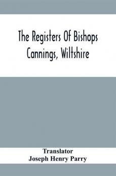 The Registers Of Bishops Cannings Wiltshire