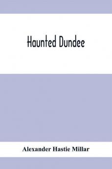 Haunted Dundee