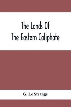 The Lands Of The Eastern Caliphate