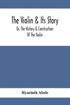 The Violin & Its Story