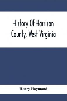 History Of Harrison County West Virginia