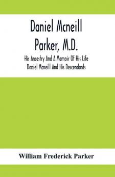 Daniel Mcneill Parker M.D.