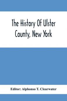 The History Of Ulster County New York