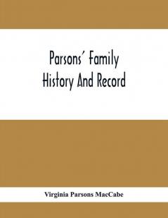 Parsons' Family History And Record