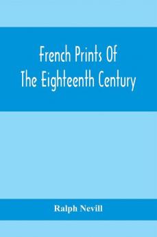 French Prints Of The Eighteenth Century