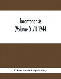 Torontonensis (Volume XIVI) 1944