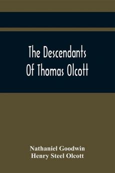 The Descendants Of Thomas Olcott