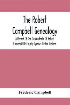 The Robert Campbell Genealogy