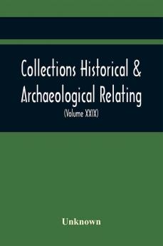 Collections Historical & Archaeological Relating To Montgomeryshire And Its Borders (Volume Xxix)