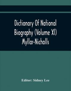 Dictionary Of National Biography (Volume Xl) Myllar-Nicholls