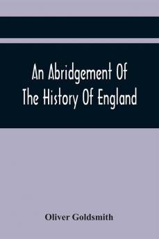 An Abridgement Of The History Of England