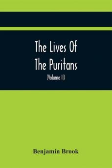 The Lives Of The Puritans