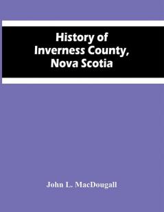 History Of Inverness County Nova Scotia