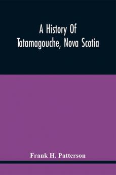 A History Of Tatamagouche Nova Scotia