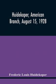 Huidekoper American Branch August 15 1928