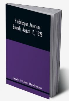 Huidekoper American Branch August 15 1928