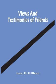 Views And Testimonies Of Friends