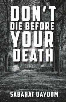 Don't die before your death